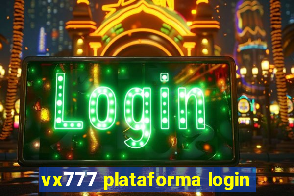 vx777 plataforma login